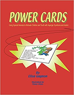 Power Cards: Using Special Interests to Motivate Children and Youth with Asperger Syndrome and Autism