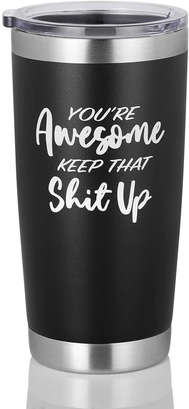 You're Awesome Keep That Up - Best Gift for Women, Friend, Family, Coworker,Wedding - Stainless Steel Insulated Travel Mug - DOMICARE 20oz Tumbler, Black