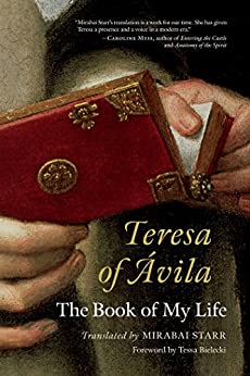 Teresa of Avila: The Book of My Life