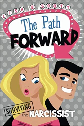 The Path Forward: Surviving the Narcissist