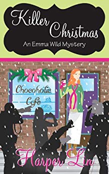 Killer Christmas (Holiday Series Book 1) (An Emma Wild Mystery with Recipes)