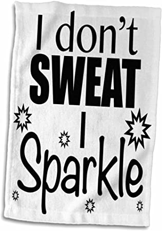 3D Rose I Don't Sweat I Sparkle Turquoise TWL_171954_1 Towel, 15" x 22"