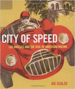 City of Speed: Los Angeles and the Rise of American Racing