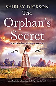 The Orphan's Secret: A totally gripping and emotional World War 2 historical novel