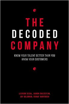 The Decoded Company: Know Your Talent Better Than You Know Your Customers