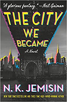 The City We Became: A Novel (The Great Cities Trilogy (1))