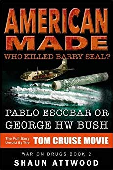 American Made: Who Killed Barry Seal? Pablo Escobar or George Hw Bush (War on Drugs)