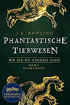 Phantastische Tierwesen und wo sie zu finden sind: Harry Potter Hogwarts Schulbücher