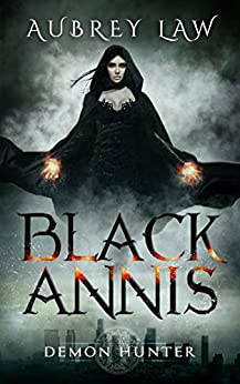 Black Annis: Demon Hunter (Revenge of the Witch Book 1)