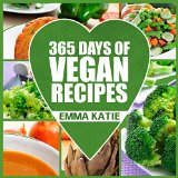Vegan 365 Vegan Recipes Everyday Vegan Vegan Recipes Vegan Cookbook
