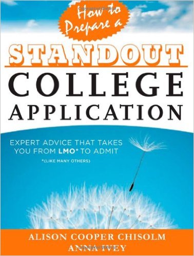 How to Prepare a Standout College Application Expert Advice that Takes You from LMO Like Many Others to Admit