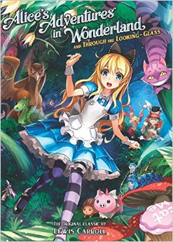 Alice's Adventures in Wonderland and Through the Looking Glass (Manga Illustrated Classics)