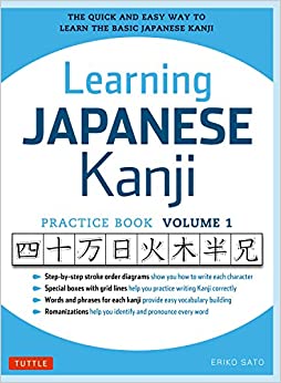 Learning Japanese Kanji Practice Book Volume 1: (JLPT Level N5 & AP Exam) The Quick and Easy Way to Learn the Basic Japanese Kanji