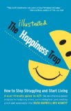 The Illustrated Happiness Trap How to Stop Struggling and Start Living