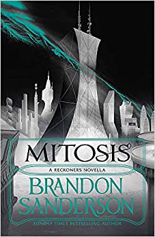 Mitosis: Brandon Sanderson (The Reckoners)