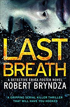 Last Breath: A gripping serial killer thriller that will have you hooked (Detective Erika Foster Book 4)