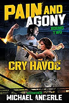 Cry Havoc (Pain and Agony Book 2)