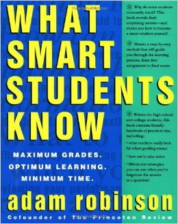 What Smart Students Know Maximum Grades Optimum Learning Minimum Time