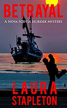 Betrayal: A Nova Scotia Murder Mystery (Nova Scotia Murder Mysteries Book 1)