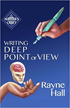 Writing Deep Point of View: Professional Techniques for Fiction Authors (Writer's Craft) (Volume 13)