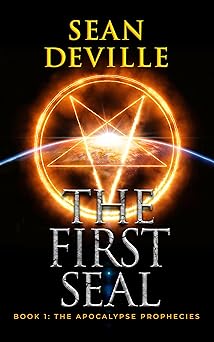 The First Seal (The Apocalypse Prophecies Book 1)