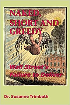 Naked, Short and Greedy: Wall Street's Failure to Deliver