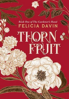 Thornfruit (The Gardener's Hand Book 1)