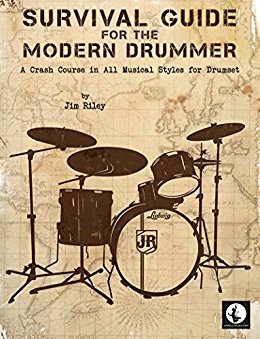 Survival Guide for the Modern Drummer: A Crash Course in All Musical Styles for Drumset