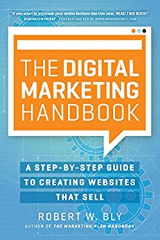 The Digital Marketing Handbook: A Step-By-Step Guide to Creating Websites That Sell