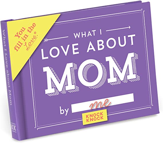 Knock Knock What I Love about Mom Fill in the Love Book Fill-in-the-Blank Gift Journal