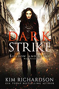 Dark Strike: A Snarky Urban Fantasy Series (Shadow and Light Book 7)