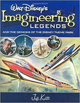 Walt Disney's Imagineering Legends and the Genesis of the Disney Theme Park