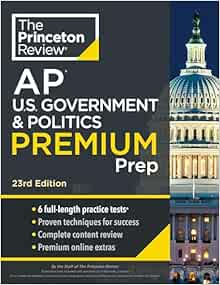 Princeton Review AP U.S. Government & Politics Premium Prep, 23rd Edition: 6 Practice Tests   Complete Content Review   Strategies & Techniques (College Test Preparation)