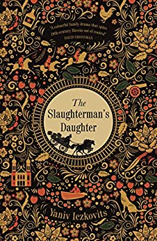 The Slaughterman's Daughter: An enchanting, gripping historical read