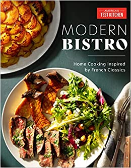 Modern Bistro: Home Cooking Inspired by French Classics