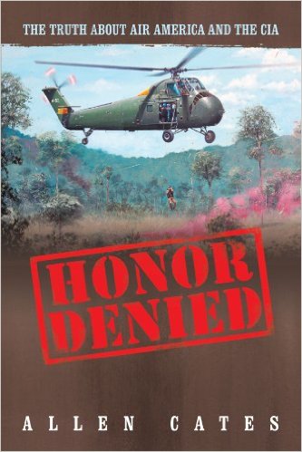 Honor Denied: The Truth About Air America and the CIA