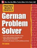 Practice Makes Perfect German Problem Solver With 130 Exercises