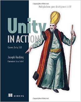 Unity in Action: Multiplatform Game Development in C# with Unity 5 by Joe Hocking (2015-06-29)