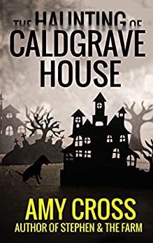 The Haunting of Caldgrave House