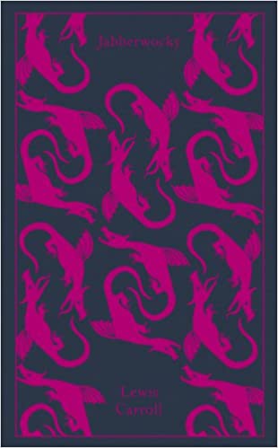Jabberwocky and Other Nonsense: Collected Poems (Penguin Clothbound Classics)
