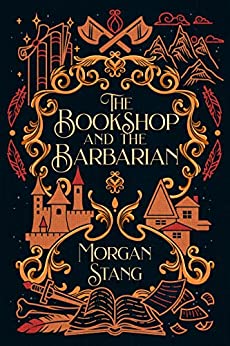 The Bookshop and the Barbarian: A Cozy Fantasy Novel