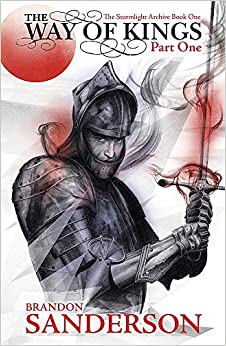 The Way of Kings: The Stormlight Archive Volume One: The Stormlight Archive Book One: 1