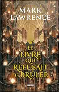 La Trilogie de la Bibliothèque, T1 : Le livre qui refusait de brûler