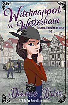 Witchnapped in Westerham (Paranormal Investigation Bureau Cosy Mystery Book 1)