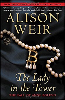The Lady in the Tower: The Fall of Anne Boleyn (Random House Reader's Circle)