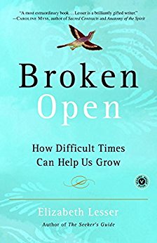 Broken Open: How Difficult Times Can Help Us Grow