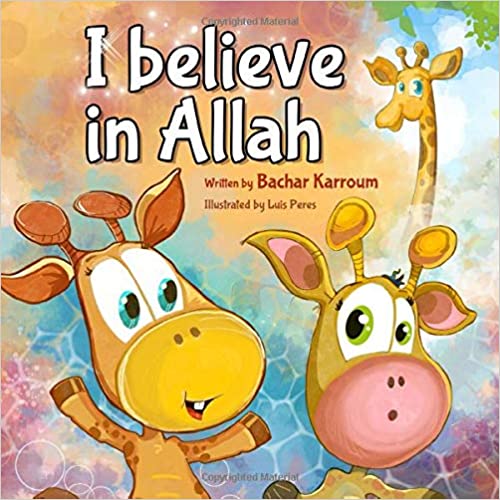 I believe in Allah