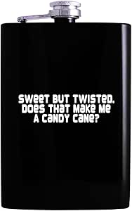 Sweet But Twisted Does That Make Me A Candy Cane - Drinking Alcohol 8oz Hip Flask