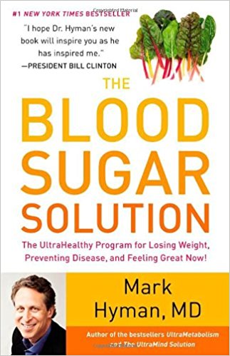 The Blood Sugar Solution: The UltraHealthy Program for Losing Weight, Preventing Disease, and Feeling Great Now!