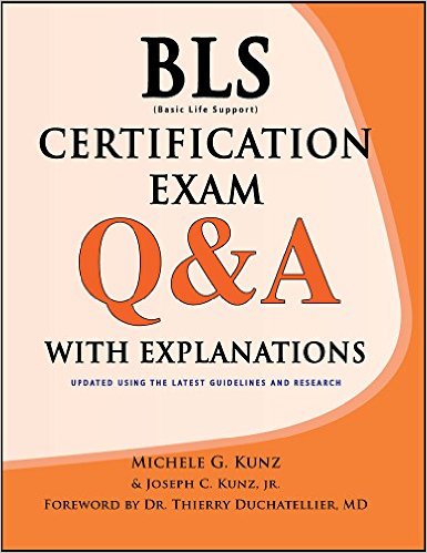 BLS Certification Exam Q&A With Explanations